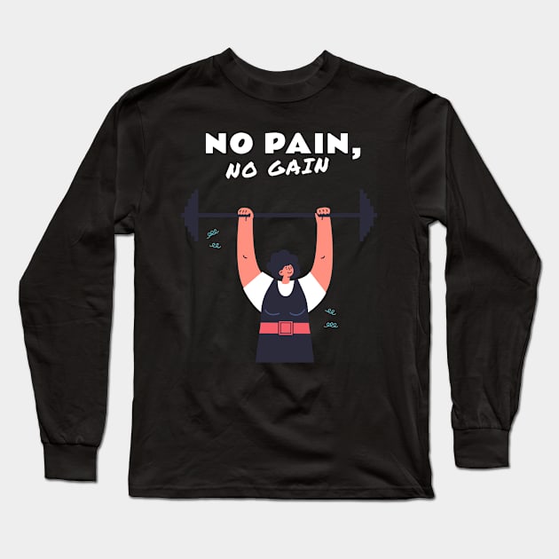 No pain no gain Long Sleeve T-Shirt by nikovega21